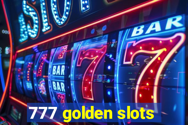 777 golden slots